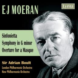 Moeran: Sinfonietta, Symphony in G Minor & Overture for a Masque - Ernest John Moeran