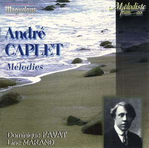 Caplet: Mélodies - Andre Caplet