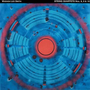String Quartets Nos. 8, 9 & 10 - Wadada Leo Smith