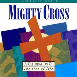 Mighty Cross - Don Moen