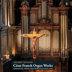 Franck: Organ Works - César Franck