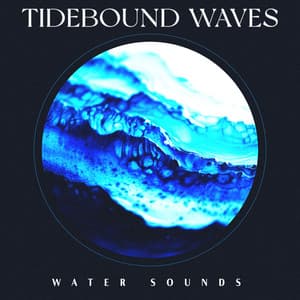 Tidebound Waves - Water Sounds