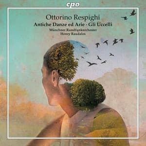 Respighi: Antiche danze ed arie per liuto & Gli uccelli - Ottorino Respighi