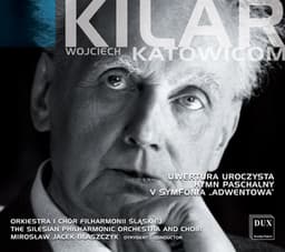 Kilar: Uwertura uroczysta - Hymn paschalny - Symphony No. 5, "Adwentowa" - Wojciech Kilar