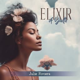 Elixir of Youth: Serene Spa Music, Bio-Regeneration, Wonderful Feeling of Calmness, Blissful Atmosphere, Relaxing Sounds for Massage - Julie Riviera