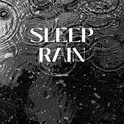 Sleep Rain - Ambature