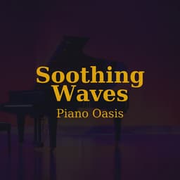 Soothing Waves: Piano Oasis - Day Blue