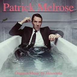 Patrick Melrose - Hauschka