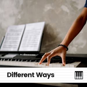 Different Ways - Cinematic Piano