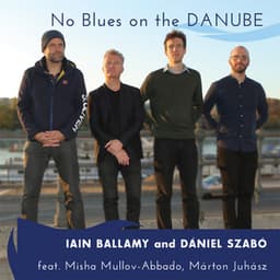 No Blues on the Danube - Iain Ballamy