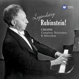 Legendary Rubinstein! Chopin: Complete Nocturnes & Mazurkas - Frédéric Chopin