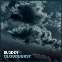 Sudden Cloudburst - Rain FX