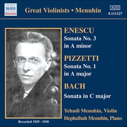 Bach, J.S. / Enescu / Pizzetti: Violin Sonatas - Hephzibah Menuhin