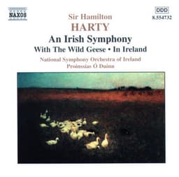 Harty: Irish Symphony  / With the Wild Geese / In Ireland - Hamilton Harty