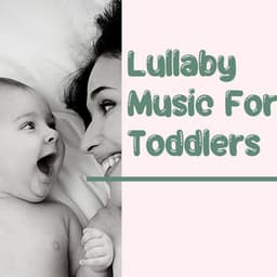 Lullaby Music for Toddlers - Lullaby music