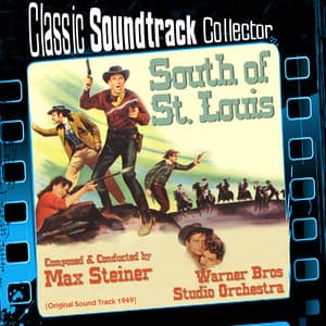 South of St. Louis - Max Steiner
