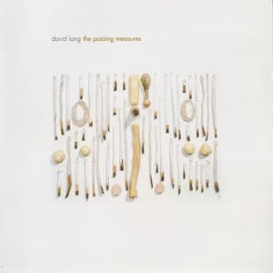 The Passing Measures - David Lang
