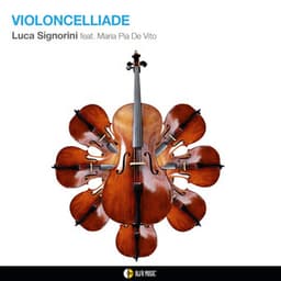 VIOLONCELLIADE - Luca Signorini