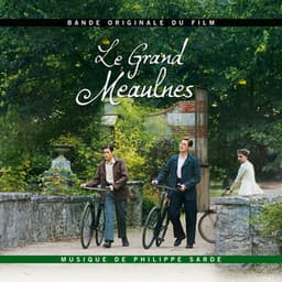 Le Grand Meaulnes - Philippe Sarde