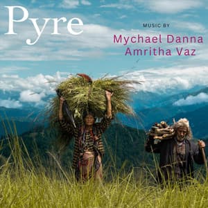 Pyre - Mychael Danna