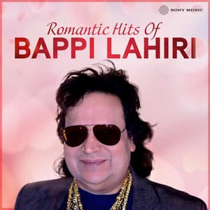 Romantic Hits of Bappi Lahiri - Bappi Lahiri
