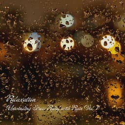 Relaxation: Unwinding Stress Relief with Rain Vol. 1 - Classical Music For Relaxation