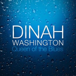 Queen of the Blues - Dinah Washington