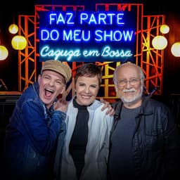 Faz Parte do Meu Show - Cazuza Em Bossa - Leila Pinheiro