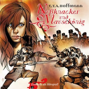 Folge 01: Nußknacker und Mausekönig - Ernst Theodor Amadeus Hoffmann
