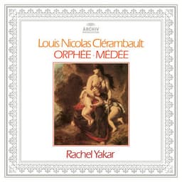 Clérambault: Orphée & Médée - Rachel Yakar