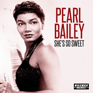 She's So Sweet - Pearl Bailey