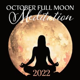 October Full Moon Inner Silence 2022 - Cynthia Gard