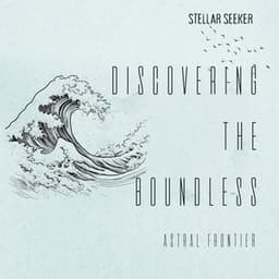 Discovering the Boundless Astral Frontier - Stellar Seeker