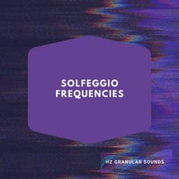 Solfeggio Frequencies: Mindful Harmony - Hz Granular Sounds