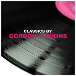 Classics by Gordon Jenkins - Gordon Jenkins