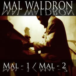 Mal 1 / Mal 2 - Mal Waldron