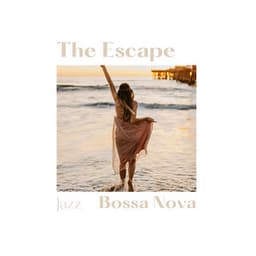 The Escape - Jazz Bossa Nova
