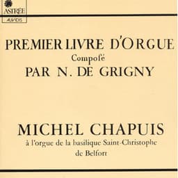Nicolas de Grigny: Premier livre d'orgue - Nicolas de Grigny