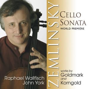 Zemlinsky, Goldmark & Korngold: Music for Cello and Piano - Raphael Wallfisch