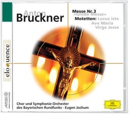 Bruckner: Grosse Messe Nr.3; drei Motetten - Anton Bruckner