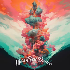 Life's First Dance - Calming Sounds