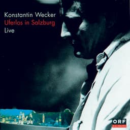 Uferlos in Salzburg - Konstantin Wecker