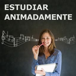 Estudiar Animadamente - Musica Para Estudiar Academy