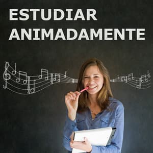 Estudiar Animadamente - Musica Para Estudiar Academy