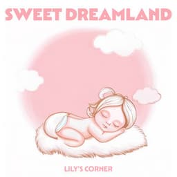 Sweet Dreamland - Lily's Corner