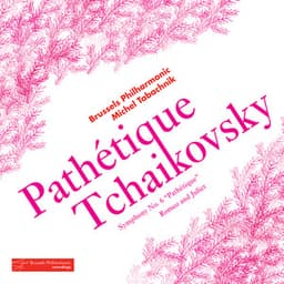Pathétique Tchaikovsky - Pyotr Ilyich Tchaikovsky