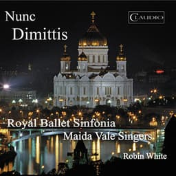 Nunc Dimittis - Royal Ballet Sinfonia