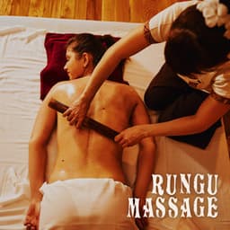 Rungu Massage: Deep Massage Relaxation with African Spa Music - World of Spa Massages