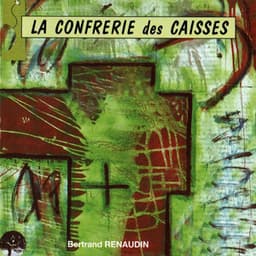 La confrérie des caisses - Bertrand Renaudin