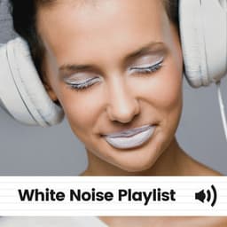 White Noise Playlist - White Noise Spa